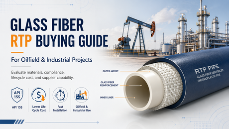 Glass Fiber RTP Buying Guide For Oilfield And Industrial Projects.png